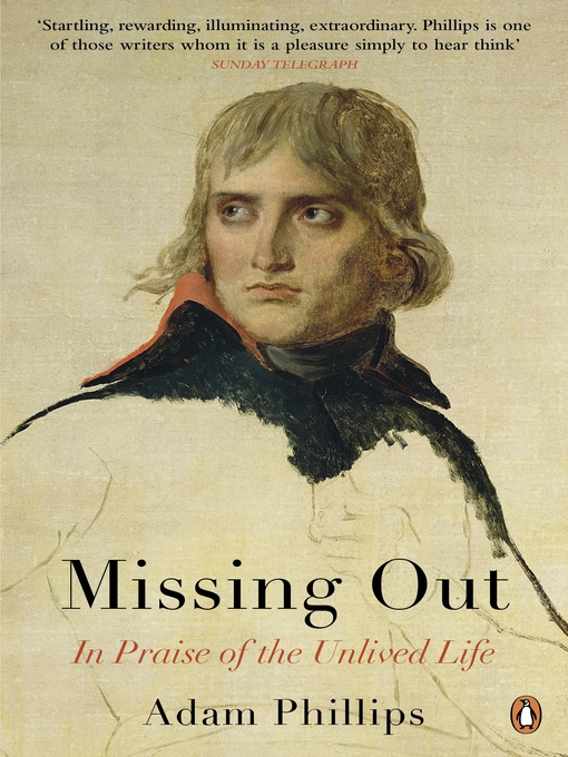 Title details for Missing Out by Adam Phillips - Available